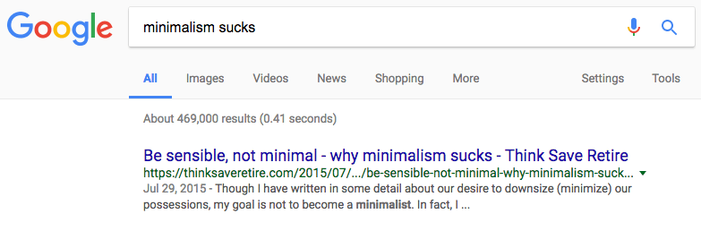 Если вам интересно, о чем я говорю, попробуйте найти «   минимализм отстой   В Google